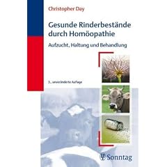Gesunde Rinderbest�nde durch Hom�opathie: Aufzucht, Haltung und Behandlung