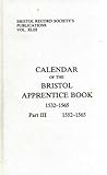 Calendar of the Bristol apprentice book