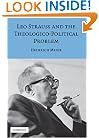 Leo Strauss and the Theologico-Political Problem (Modern European Philosophy)