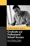 The Black Students Guide to Graduate and Professional School Success (GPG) (PB)
