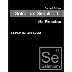 Selenium Simplified: Selenium-RC, Java & JUnit