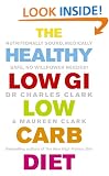 The Healthy Low GI Low Carb Diet: Nutritionally Sound, Medically Safe, No Willpower Needed!