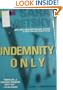 Indemnity only: A novel