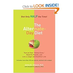 The Alternate-Day Diet -  James B. Johnson M.D.