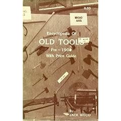 Encyclopedia of Old Tools Pre-1900 with Price Guide