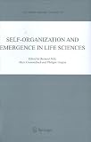 Self-organization and emergence in life sciences