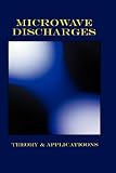 BetterWorld.com - New, Used, Rare Books & Textbooks - Microwave Discharges - Theory & Applications (Plasma Physics Series) (Plasma Physics)