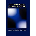 Microwave Discharges - Theory and Applications (Plasma Physics Series) (Plasma Physics) by  Yu. A. Lebedev