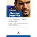 Liderazgo Guardiola: Descubre los secretos de su �xito