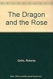 The dragon and the rose
