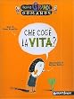 Che cos'� la vita?