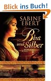 Blut und Silber: Roman