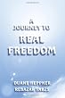 A Journey to Real Freedom