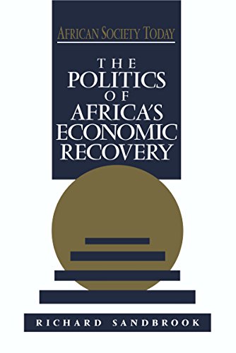The Politics of Africa's Economic Recovery (African Society Today)