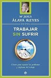 Trabajar sin sufrir (Bolsillo (la Esfera))