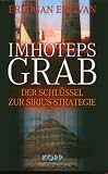 Imhoteps Grab. Der Schluessel zur Sirius-Strategie