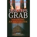 Imhoteps Grab. Der Schl�ssel zur Sirius-Strategie