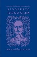 Men Without Bliss (Chicana and Chicano Visions of the Americas)