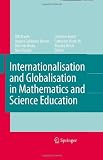 Internationalisation and Globalisation in Mathematics and Science Education