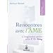 Rencontres avec l'�me : L'imagination active selon C.G. Jung.