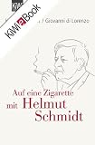Auf eine Zigarette mit Helmut Schmidt - Helmut Schmidt, Giovanni di Lorenzo