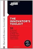 Innovators Toolkit: 10 Practical Strategies to Help You Develop and Implement Innovation (Harvard Business Essentials)