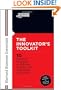 Innovator's Toolkit: 10 Practical Strategies to Help You Develop and Implement Innovation (Harvard Business Essentials)