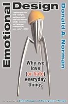 Emotional Design: Why We Love (or Hate) Everyday Things