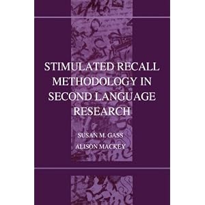 Stimulated Recall Methodology in Second Language Research (Second Language Acquisition Research Series)