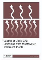 Control of Odors and Emissions from Wastewater Treatment Plants - Mop 25
