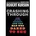 Crashing Through: A True Story of Risk, Adventure, and the Man Who Dared to See