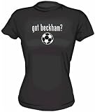 Got Beckham? Soccer Ball Logo Womens Tee Shirt in 6 Colors Small thru XXL