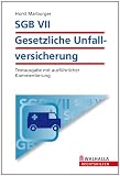 SGB VII - Gesetzliche Unfallversicherung: Textausgabe mit ausführlicher Kommentierung