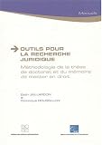 Revue Archives contemporaines Editions  / Outils pour la recherche juridique : Méthodologie de la thèse de doctorat et du mémoire de master en droit