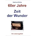 Zeit der Wunder: 60er Jahre, Ein Lebensgef�hl