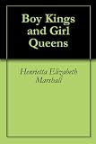 Boy Kings and Girl Queens