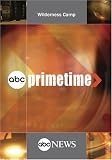 ABC News Primetime Wilderness Camp