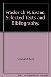 Frederick H. Evans : selected texts and bibliography