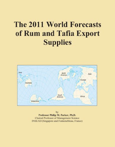 The 2011 World Forecasts of Rum and Tafia Export Supplies