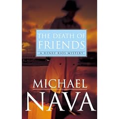 The Death of Friends: A Henry Rios Mystery