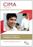 CIMA, for exams in November 2011 and May 2012. Strategic paper F3, Financial strategy