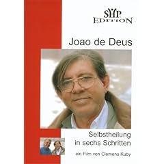 Selbstheilung in sechs Schritten - Joao de Deus