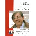 Selbstheilung in sechs Schritten - Joao de Deus