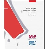 Neues wagen: Wege zu mehr Kreativit�t und Innovation. Ein Trainingsbuchvon "Frank Wippermann"