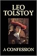 A Confession by Leo Tolstoy. Published by MobileReference (mobi).