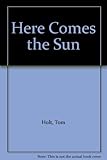 Here comes the sun
