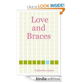 Love and Braces (A Dr.Samantha Wrighting novel)