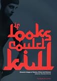 If Looks Could Kill: Cinema s Images of Fashion, Crime and Violence
