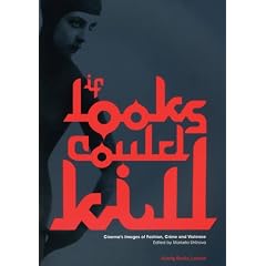 If Looks Could Kill: Cinema's Images of Fashion, Crime and Violence
