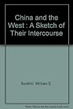 China and the West : a sketch of their intercourse